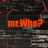 mr.Who?